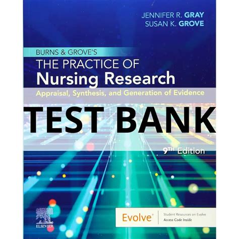 Test Bank For Burns And Grove S The Practice Of Nursing Research Th