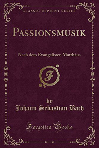 Passionsmusik Nach Dem Evangelisten Matth Us By Johann Sebastian Bach