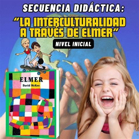 SECUENCIA DIDÁCTICA LA INTERCULTURALIDAD A TRAVÉS DE ELMER NIVEL