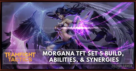 Morgana TFT Set 5 Build Abilities Synergies Zilliongamer