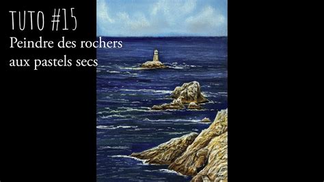 Tutoriel peindre des rochers réalistes aux pastels secs YouTube