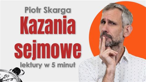 Kazania Sejmowe Streszczenie I Opracowanie Lektury W Minut Piotr