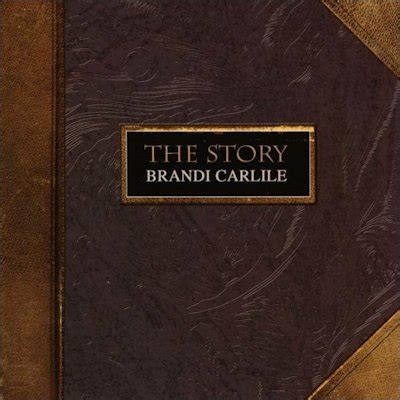 The Story — Brandi Carlile | Last.fm