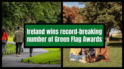 Ireland Wins Record Breaking Number Of Green Flag Awards