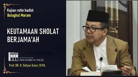 Keutamaan Sholat Berjama Ah Kajian Hadist Bulughul Maram Youtube