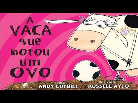 A Vaca Que Botou Um Ovo Por Andy Cutbill Audiobook Infantil Leitura