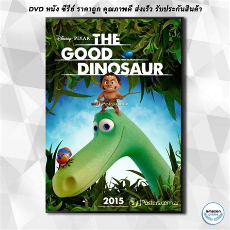 ดีวีดี The Good Dinosaur 2015 ผจญภัยไดโนเสาร์เพื่อนรัก Dvd 1 แผ่น Shopee Thailand