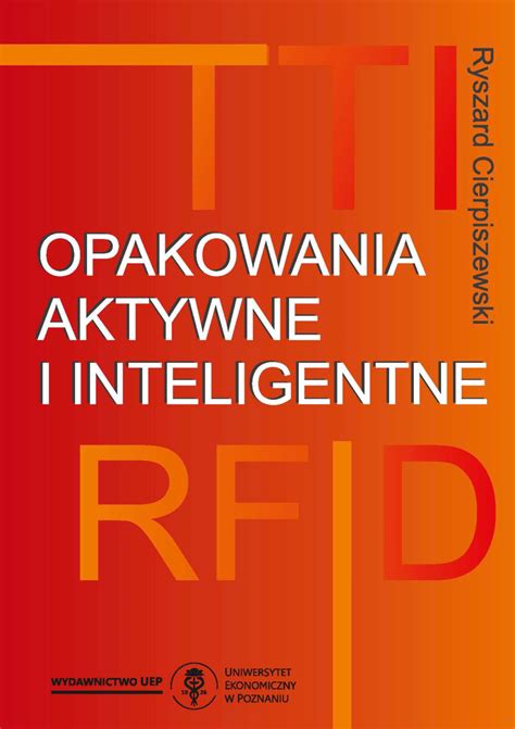 Opakowania Aktywne I Inteligentne 2016 Cierpiszewski R Wydawnictwo