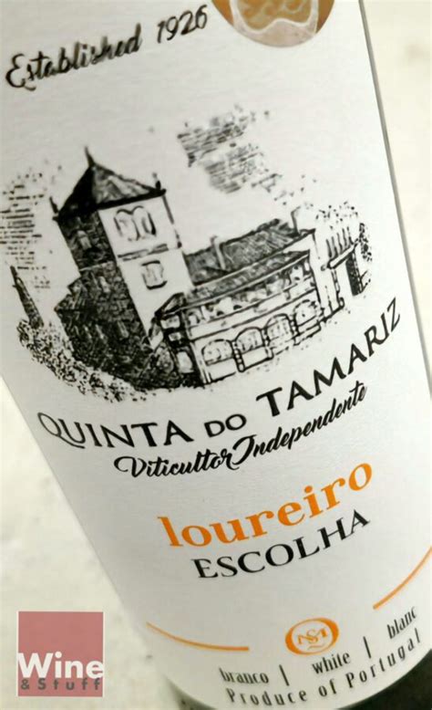 Quinta Do Tamariz Loureiro Escolha 2019 Wine Stuff