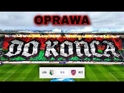 DO KOŃCA Oprawa Legia 3 1 Raków 01 04 2023 Legia TV YouTube