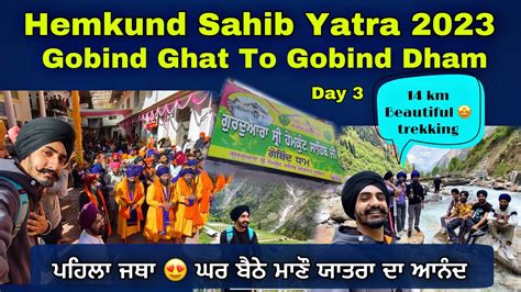 Hemkund Sahib Yatra 2023 Day 3 1st Day Open Gobindghat To Gobind