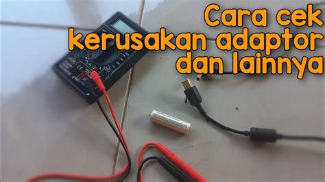 Cara Cek Adaptor CHARGER LAPTOP Rusak Atau Masih Bagus Menggunakan