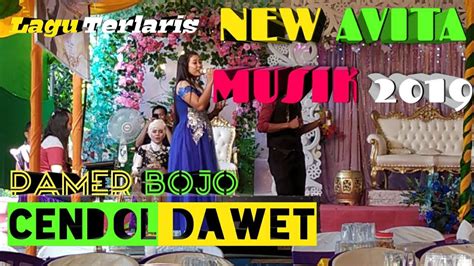 Dangdut Terpopuler Pamer Bojo Cendol Dawet New Avita Musik