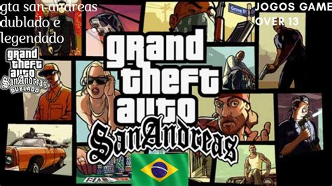 Gta San Andreas Dublado E Legendado Para Android Youtube