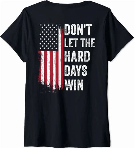 Hot Trending Kiraa Tee With American Flag Don T Let The Hard Days Win Theme Tshirt Walmart