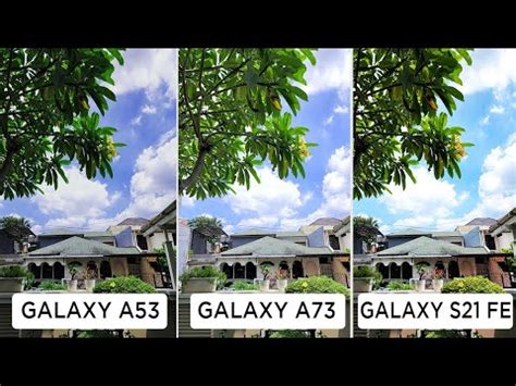 Samsung Galaxy A53 5G Vs Samsung Galaxy A73 5G Vs Samsung Galaxy S21 FE