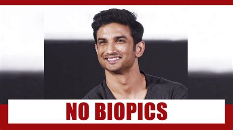 Ultimately Neither Of The Sushant Singh Rajput Bio Pics Will Be Made