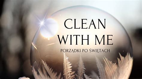 Sprz Tanie Po Wi Tach Clean With Me Youtube