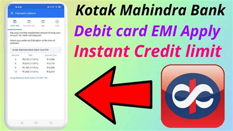 Kotak Mahindra Bank Debit Card EMI Limit Apply Instant Credit Limit