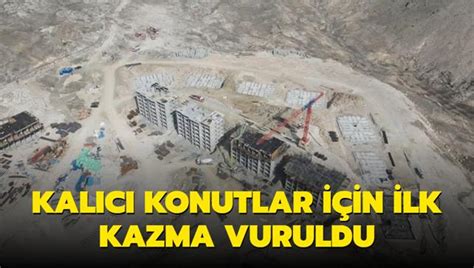 Malatya Da Kal C Konutlar I In Ilk Kazma Vuruldu