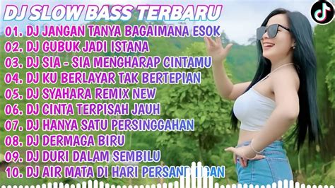 Dj Slow Bass Terbaru 2024 Dj Viral Tiktok Full Bass 🎵 Dj Jangan Tanya