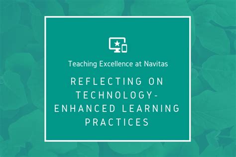 Reflecting On Technology Enhanced Learning Practices 2 Learning And