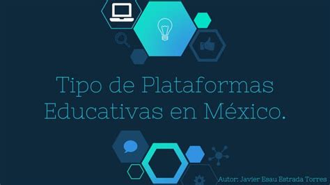 Tipo De Plataformas Educativas En México Ppt