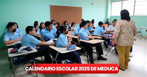 Calendario Escolar 2025 Del Meduca Fechas Confirmadas Del Regreso A