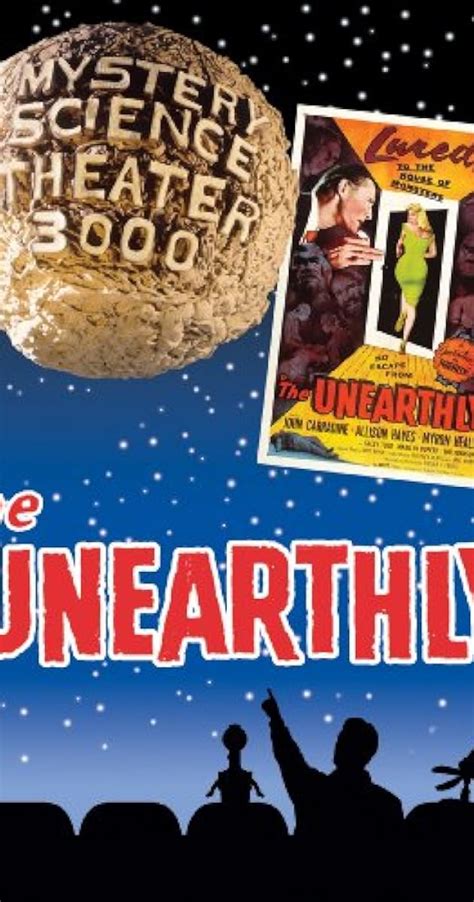 Mystery Science Theater 3000 The Unearthly Tv Episode 1991 Imdb