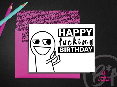 Printable Birthday Card Happy Fucking Birthday Card Funny Etsy