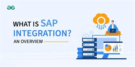 What Is Sap Integration An Overview Geeksforgeeks