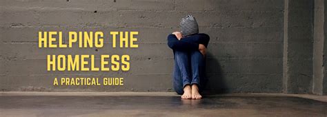 Help The Homeless A Practical Guide To Helping Those In Need