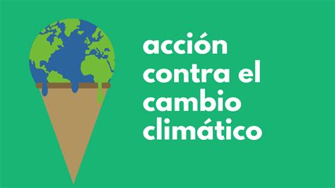 Acción Contra El Cambio Climático