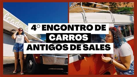 Vlog Encontro De Carros Antigos De Sales Oliveira Sara Saia Tv