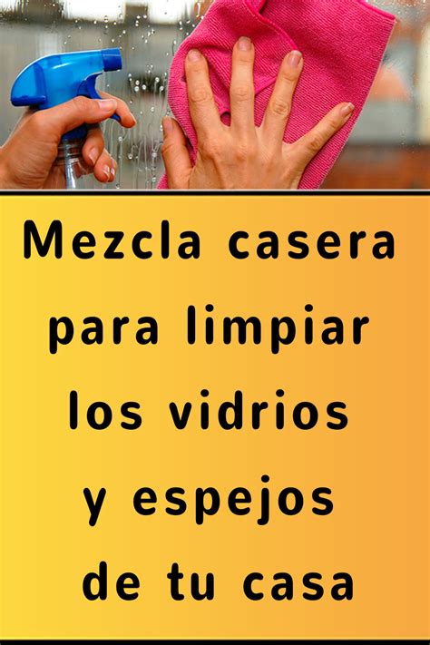 Mezcla Casera Para Limpiar Los Vidrios Y Espejos De Tu Casa