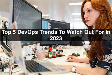 Top 5 DevOps Trends To Watch Out For In 2023