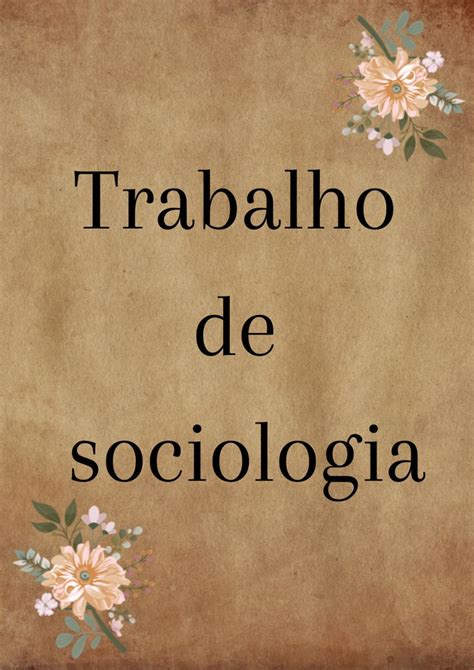 Capas De Trabalhos De Sociologia Capas De Trabalhos Sociologia