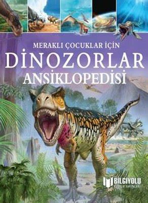 Dinozorlar Ansiklopedisi Meraklı Çocuklar İçin Clare Hibbert Fiyat