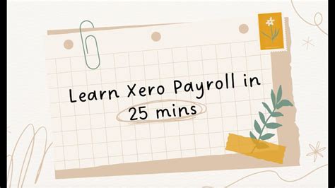 2023 Xero Payroll 教程｜25分钟搞定xero Payroll Youtube