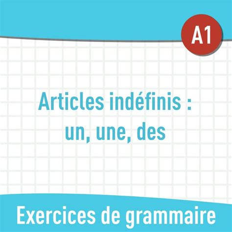 Articles Indéfinis A1 Exercices De Grammaire En Pdf