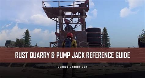 RUST Quarry & Pump Jack Reference Guide - Corrosion Hour