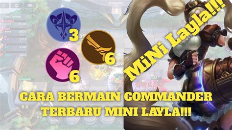 CARA BERMAIN COMMANDER TERBARU MAGIC CHESS MINI LAYLA SKILL 1