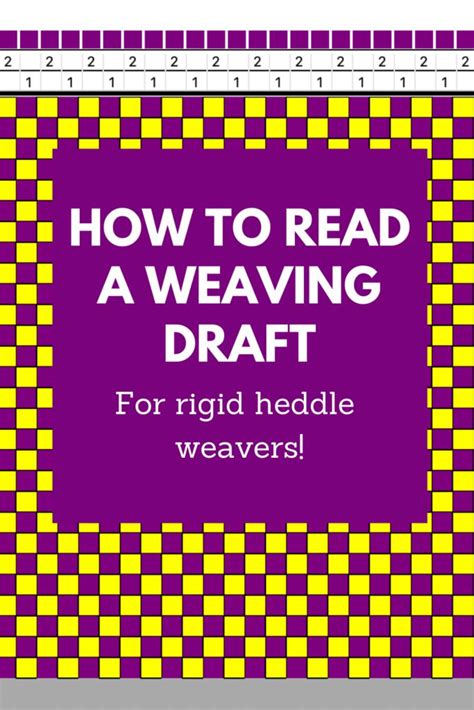 How To Read A Rigid Heddle Weaving Draft In 2024 Weben Lernen Weben