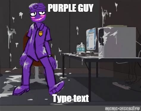 Meme Purple Guy Type Text All Templates Meme