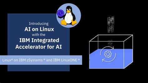 Introducing Ai On Linux With The Ibm Integrated Accelerator For Ai