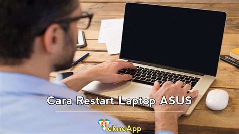 Bagaimana Cara Restart Laptop Asus Teknoapps