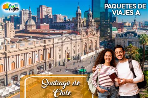 Paquetes De Viajes A Santiago Paquetes De Viajes