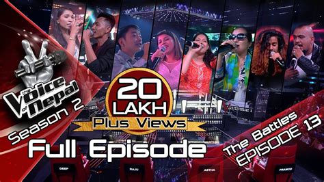 The Voice Of Nepal Season 2 2019 Episode 13 The Battles YouTube