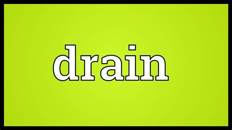 Drain Meaning - YouTube