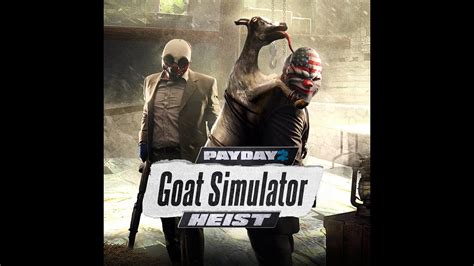 [payday 2] Goat Simulator Mod Playing As A Goat Youtube